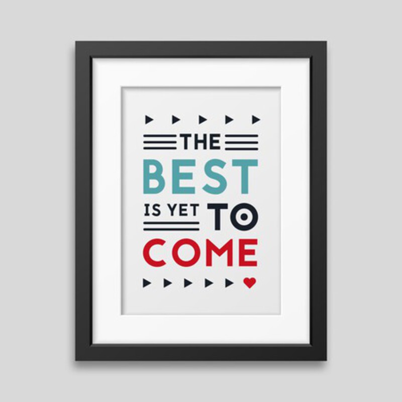 Gerahmtes Plakat „The best is yet to come“