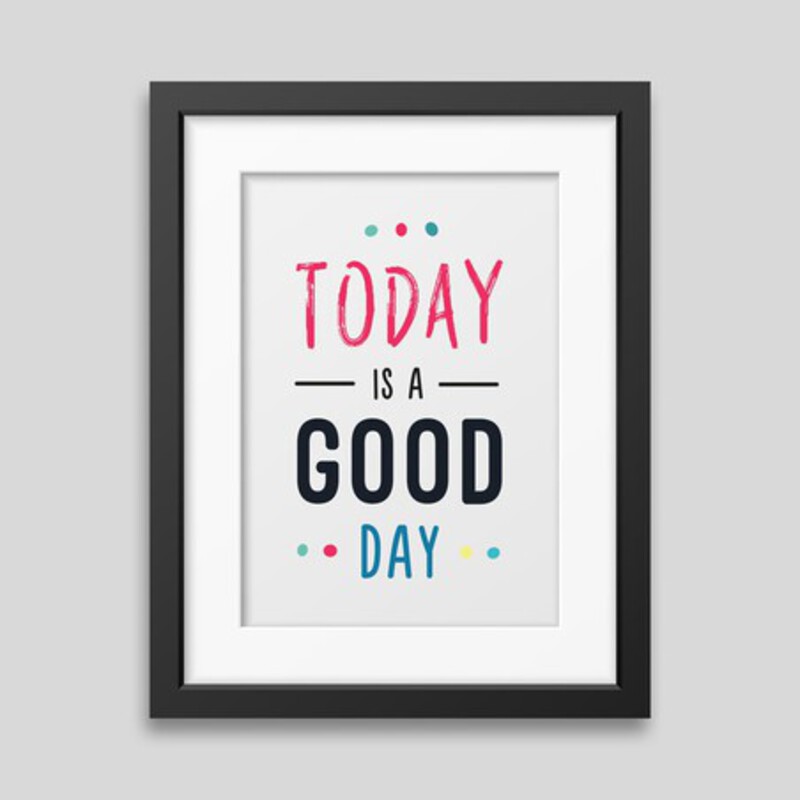 Gerahmtes Poster „Today is a good day“