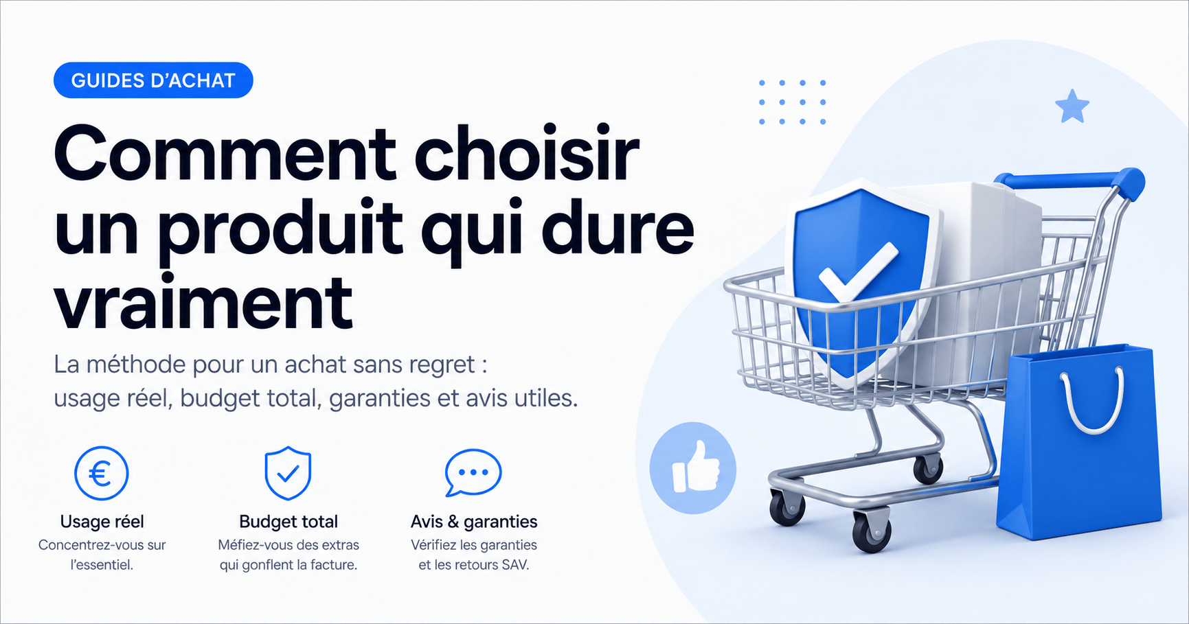 Comment choisir un produit qui dure vraiment